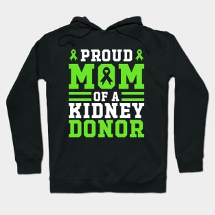 Proud Mom Of A Kidney Donor Funny Mether's Day Hoodie